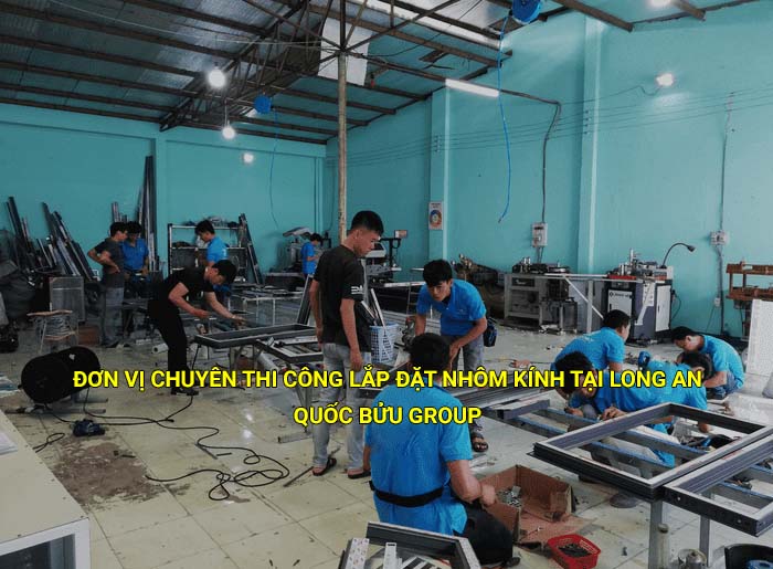 Đơn vị chuyên thi công lắp đặt nhôm kính tại Long An uy tín