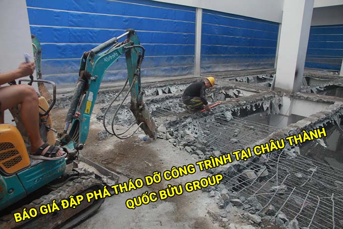 Báo giá đập phá tháo dỡ công trình tại Châu Thành cập nhật mới