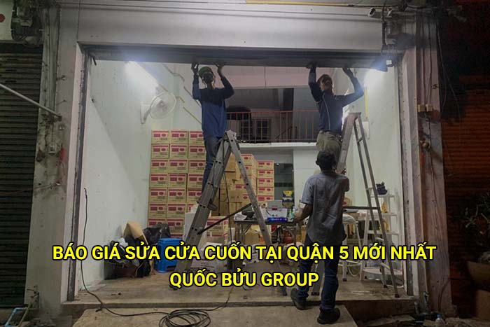 Báo giá sửa cửa cuốn tại Quận 5 mới nhất