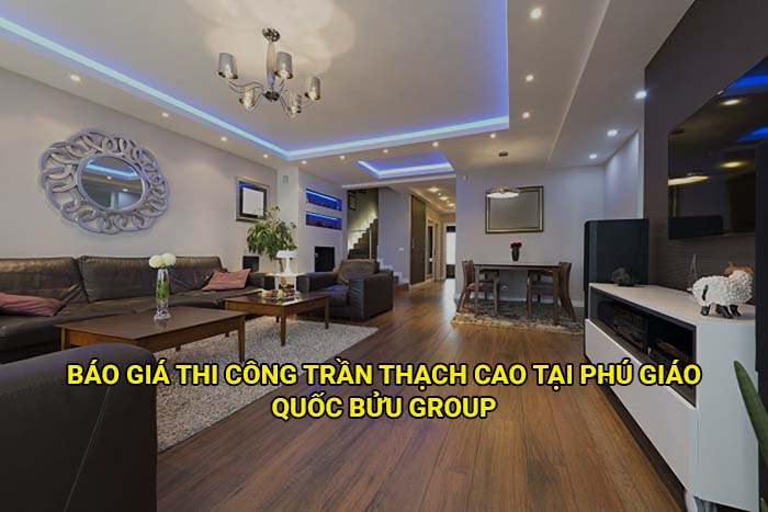 Báo giá thi công trần thạch cao tại Phú Giáo mới nhất