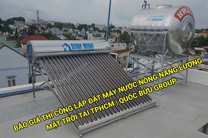 Báo giá thi công lắp đặt máy nước nóng năng lượng mặt trời tại Tphcm