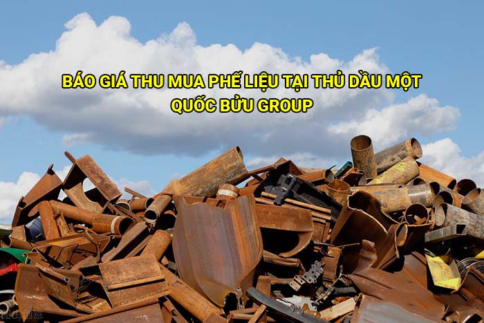 Báo giá thu mua phế liệu tại Thủ Dầu Một cập nhật mới