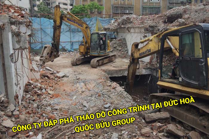Công ty đập phá tháo dỡ công trình tại Đức Hoà uy tín