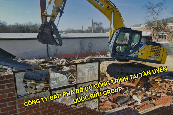 Công ty đập phá tháo dỡ công trình tại Tân Uyên uy tín, giá tốt
