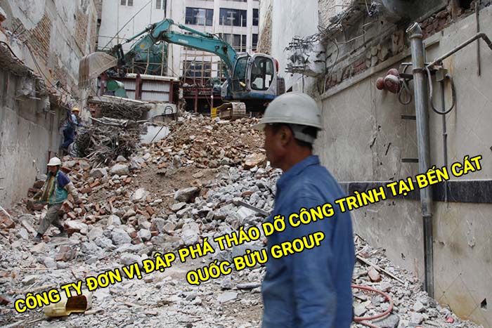 Công ty đơn vị đập phá tháo dỡ công trình tại Bến Cát uy tín, giá tốt