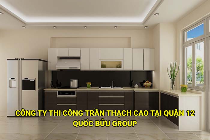 Công ty đơn vị thi công trần thạch cao tại Quận 12 uy tín