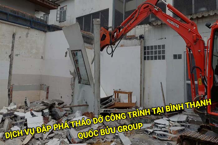 Dịch vụ đập phá tháo dỡ công trình tại Bình Thạnh giá tốt