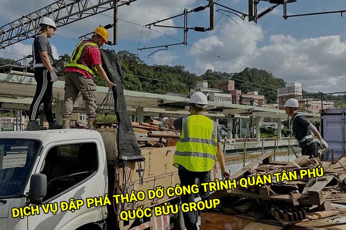 Dịch vụ đập phá tháo dỡ công trình tại Quận Tân Phú giá tốt