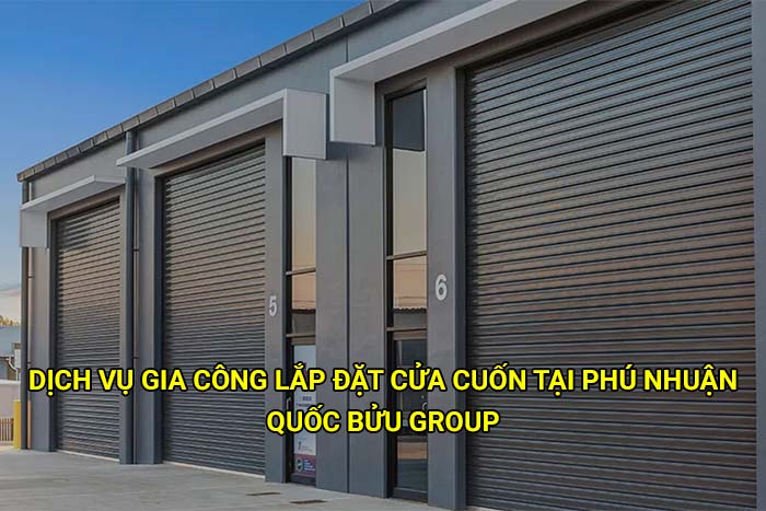 Dịch vụ gia công lắp đặt cửa cuốn tại Phú Nhuận giá rẻ