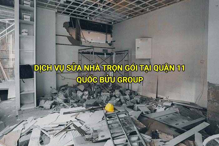 Dịch vụ sửa nhà trọn gói tại Quận 11 giá rẻ