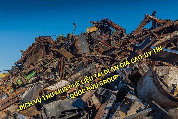 Dịch vụ thu mua phế liệu tại Dĩ An giá cao, uy tín