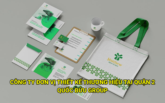 Công ty đơn vị thiết kế thương hiệu tại Quận 2 uy tín